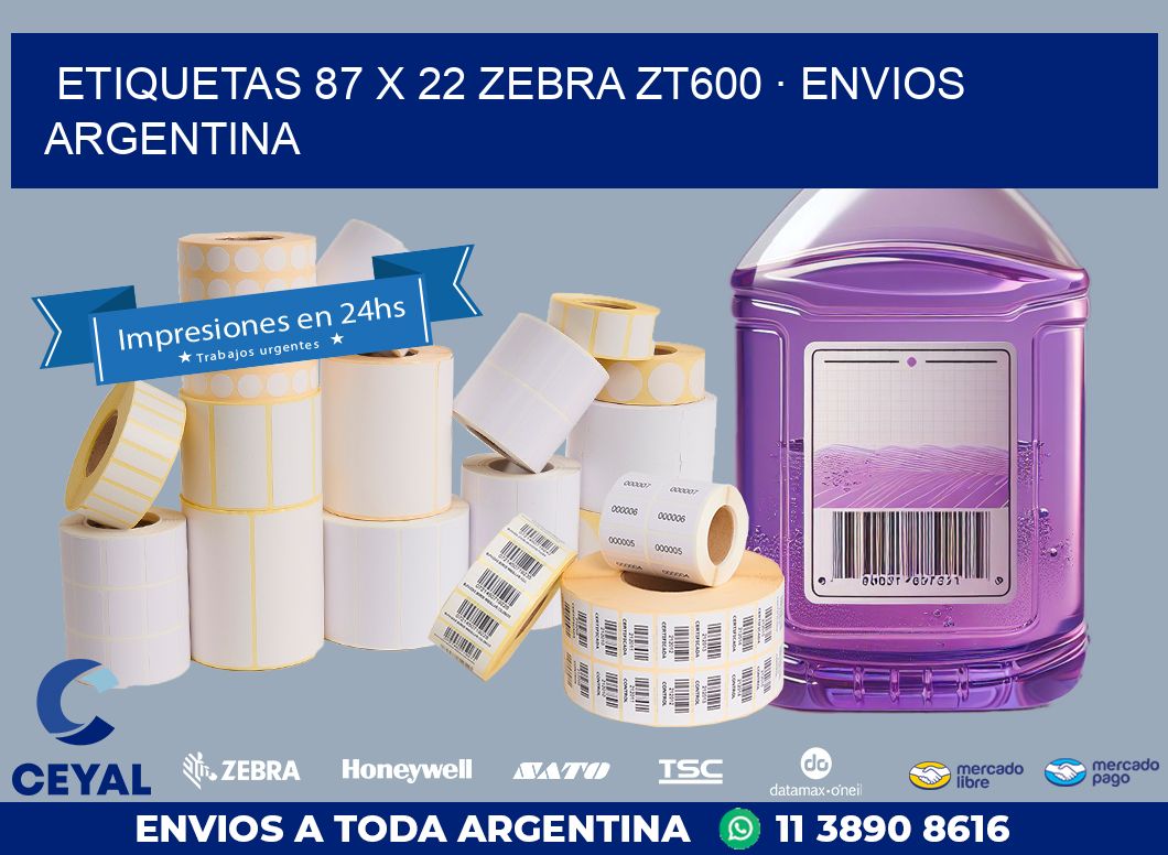 ETIQUETAS 87 x 22 ZEBRA ZT600 · ENVIOS ARGENTINA