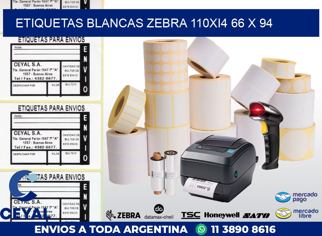 ETIQUETAS BLANCAS ZEBRA 110Xi4 66 x 94