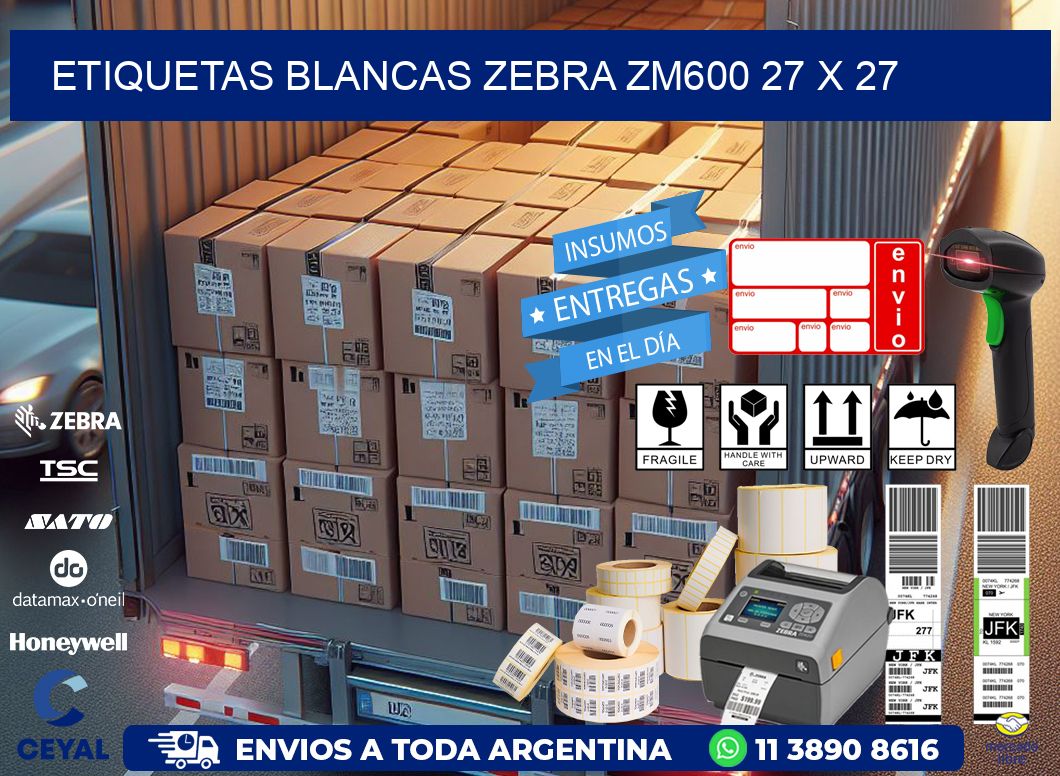 ETIQUETAS BLANCAS ZEBRA ZM600 27 x 27