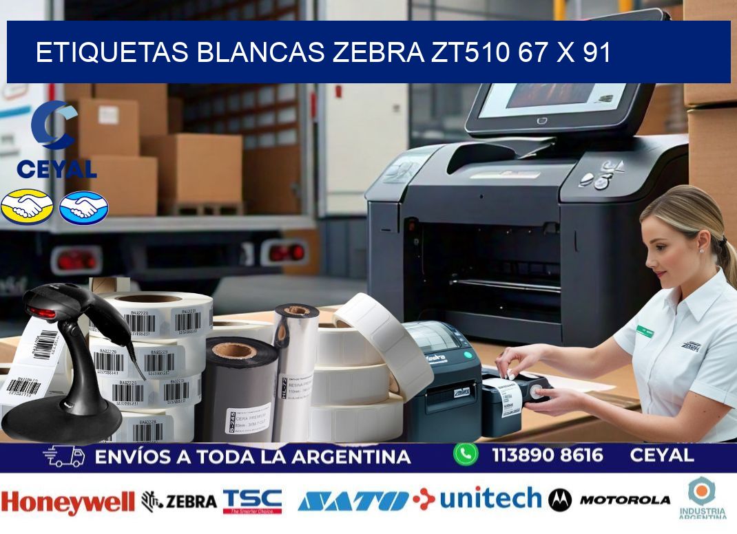 ETIQUETAS BLANCAS ZEBRA ZT510 67 x 91