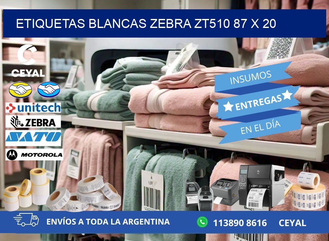 ETIQUETAS BLANCAS ZEBRA ZT510 87 x 20