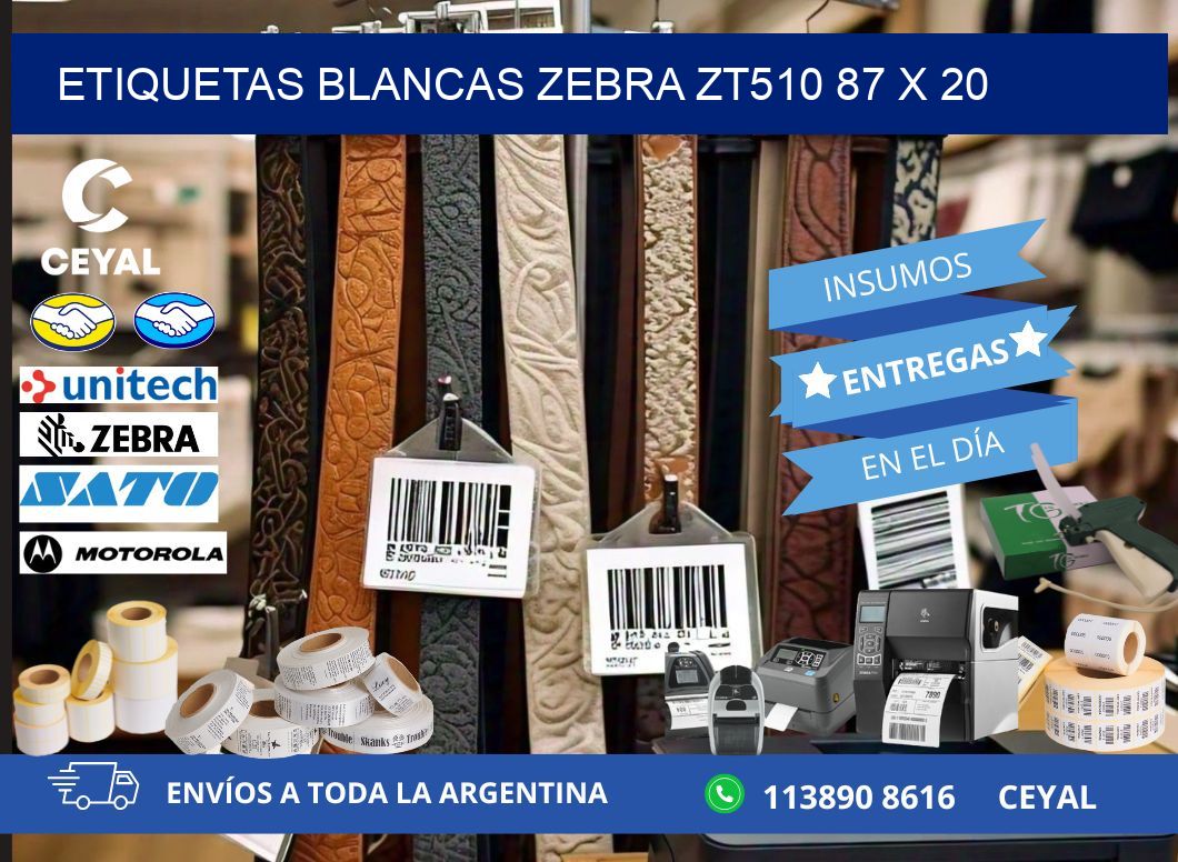ETIQUETAS BLANCAS ZEBRA ZT510 87 x 20