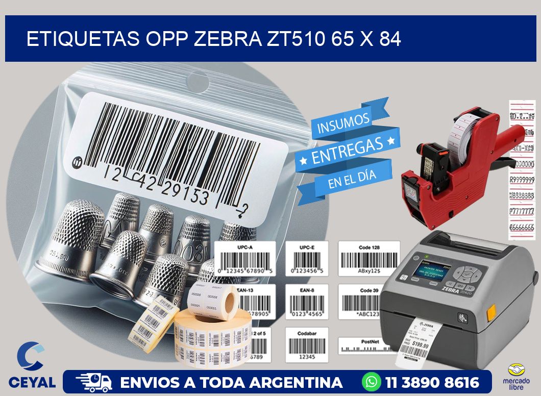 ETIQUETAS OPP ZEBRA ZT510 65 x 84
