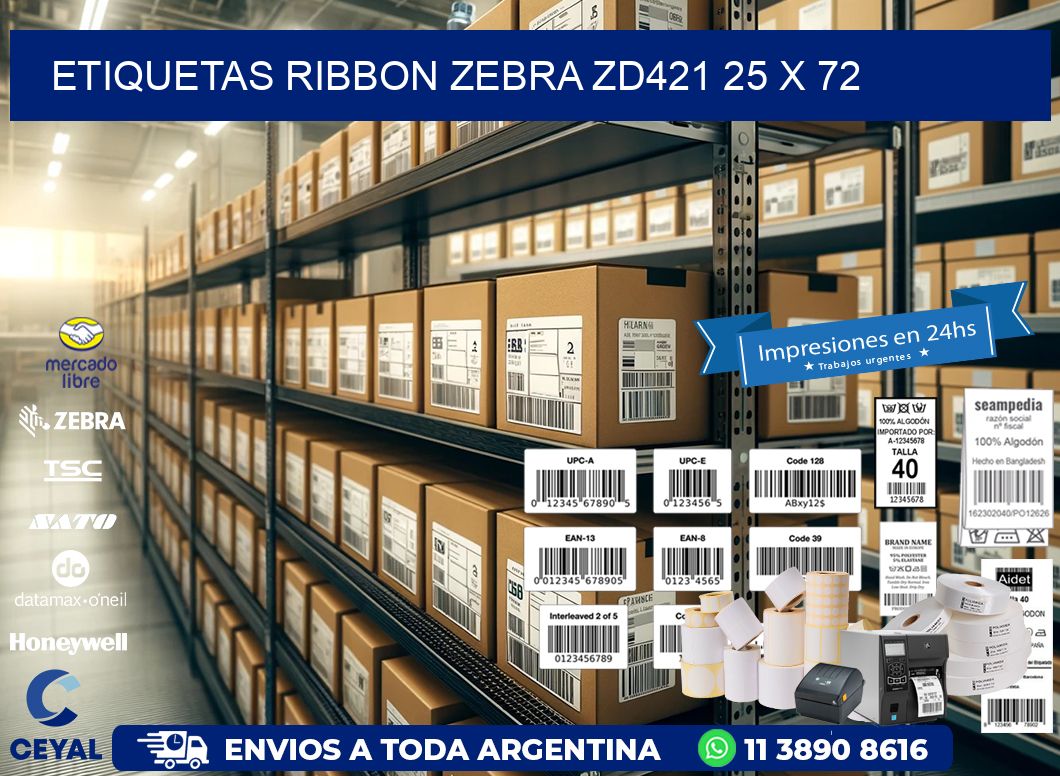 ETIQUETAS RIBBON Zebra ZD421 25 x 72