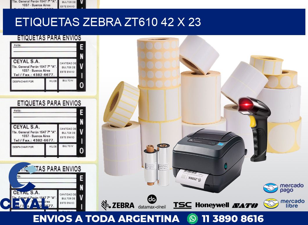 ETIQUETAS Zebra ZT610 42 x 23