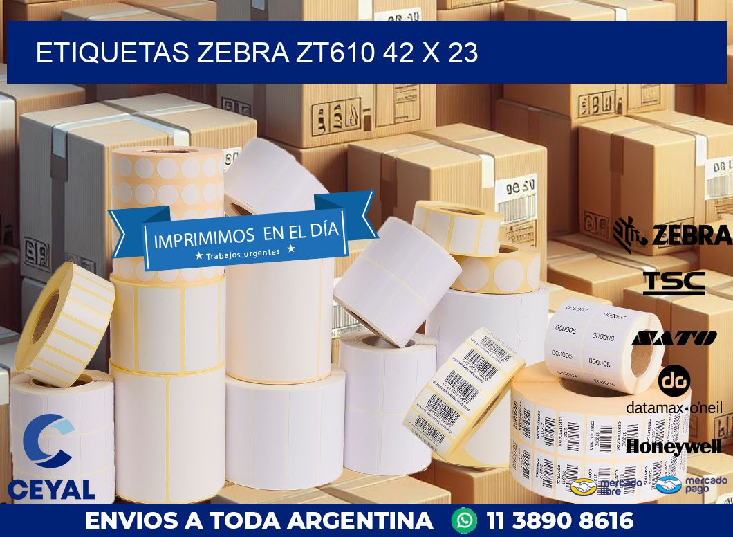 ETIQUETAS Zebra ZT610 42 x 23
