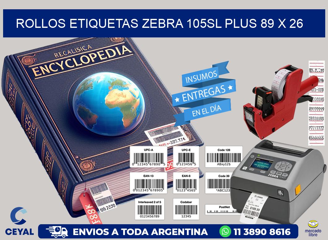 ROLLOS ETIQUETAS Zebra 105SL Plus 89 x 26