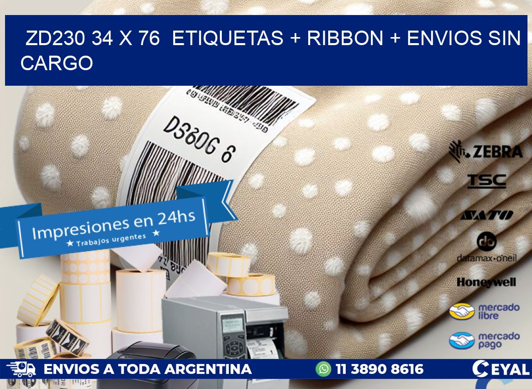 ZD230 34 x 76  etiquetas + ribbon + envios sin cargo