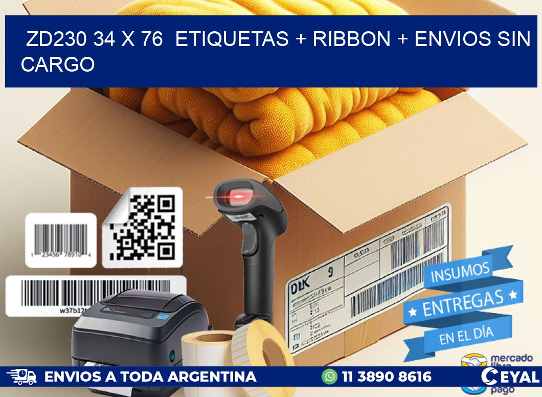 ZD230 34 x 76  etiquetas + ribbon + envios sin cargo