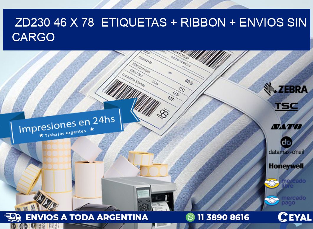 ZD230 46 x 78  etiquetas + ribbon + envios sin cargo
