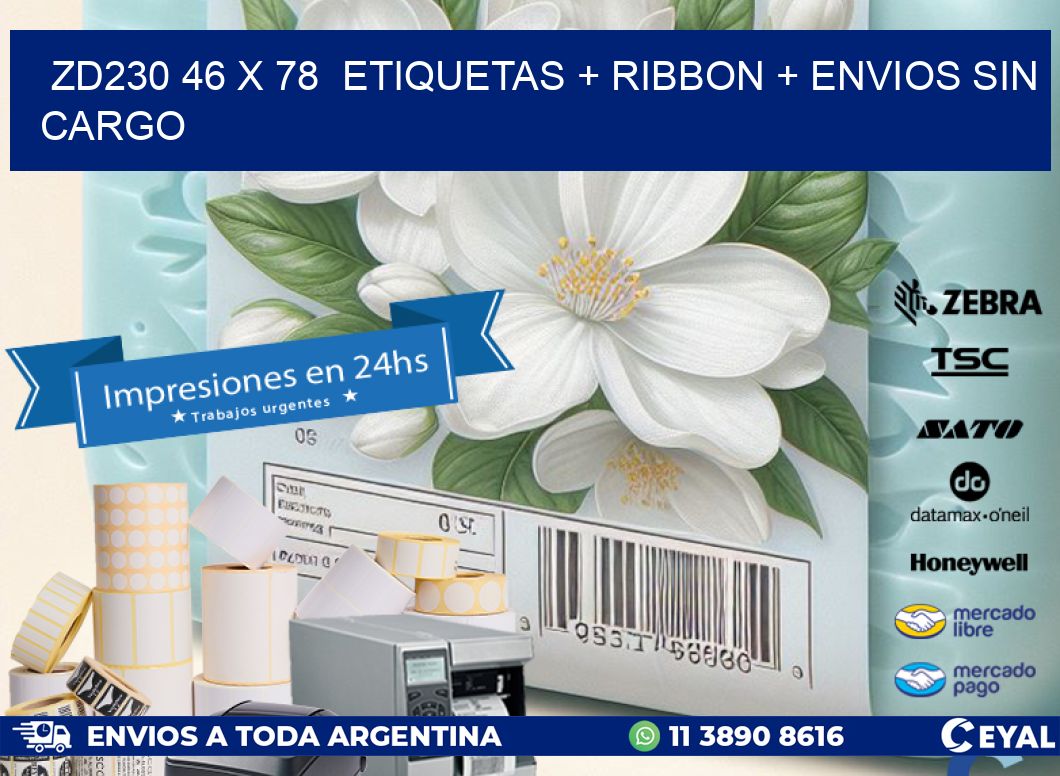 ZD230 46 x 78  etiquetas + ribbon + envios sin cargo
