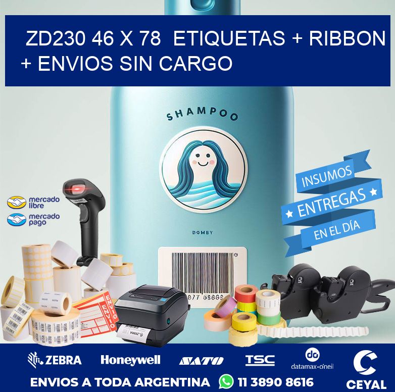 ZD230 46 x 78  etiquetas + ribbon + envios sin cargo