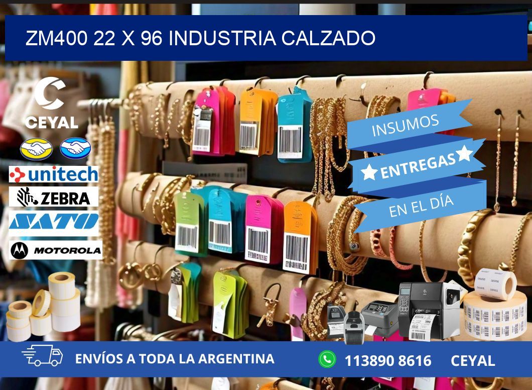 ZM400 22 x 96 INDUSTRIA CALZADO