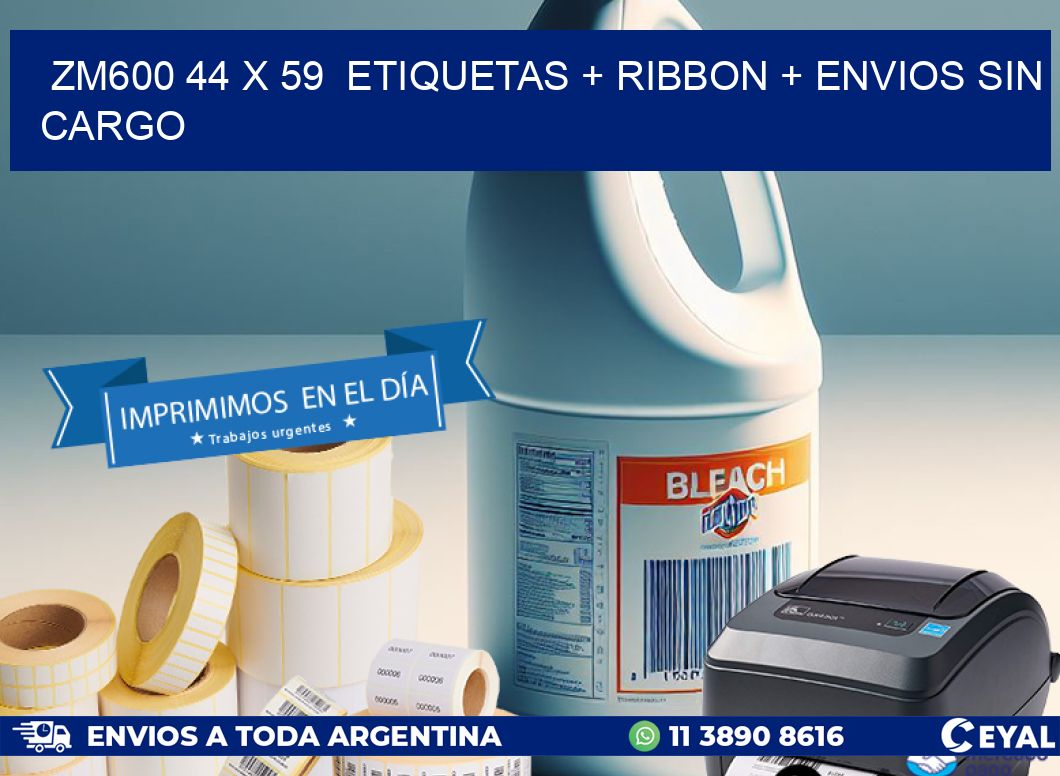 ZM600 44 x 59  etiquetas + ribbon + envios sin cargo