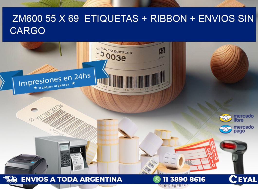 ZM600 55 x 69  etiquetas + ribbon + envios sin cargo