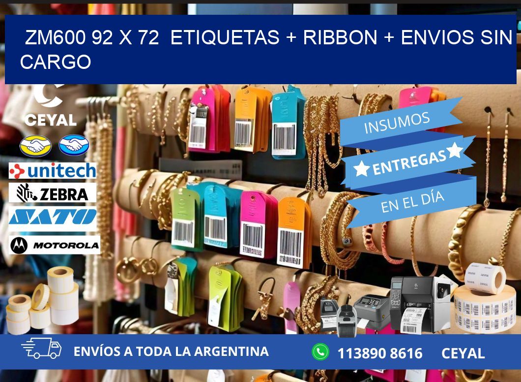 ZM600 92 x 72  etiquetas + ribbon + envios sin cargo