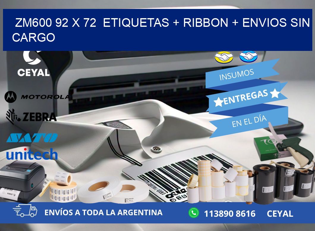 ZM600 92 x 72  etiquetas + ribbon + envios sin cargo