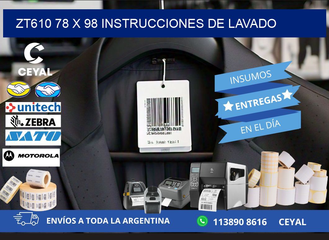 ZT610 78 x 98 INSTRUCCIONES DE LAVADO