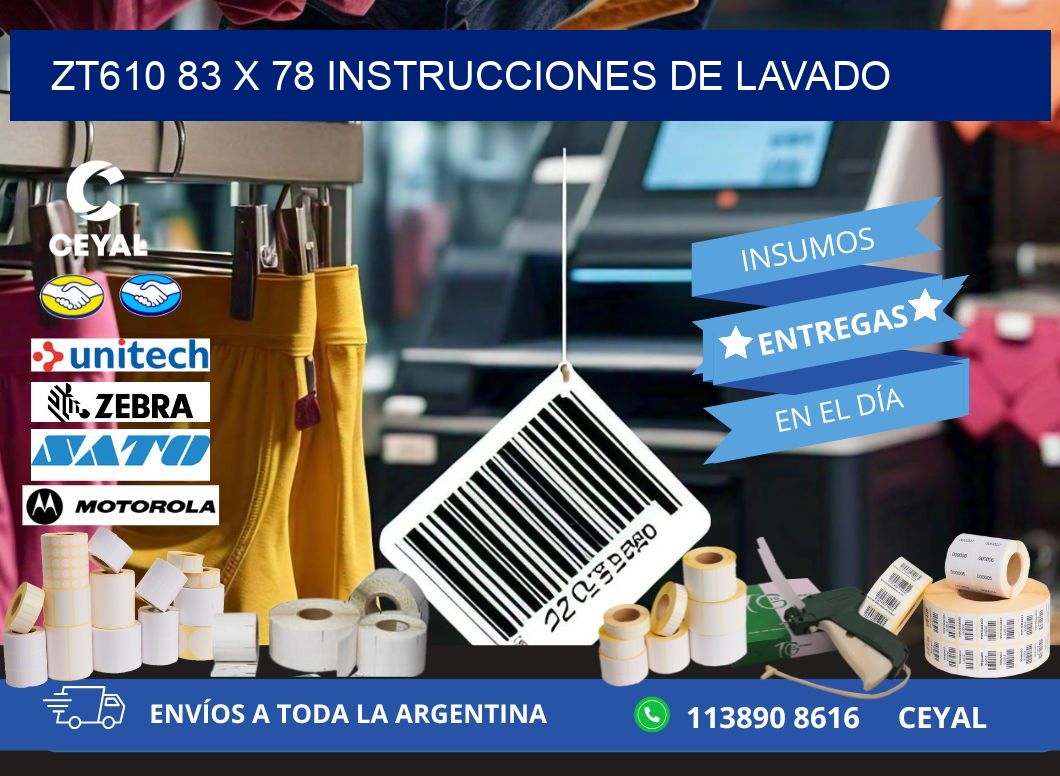 ZT610 83 x 78 INSTRUCCIONES DE LAVADO