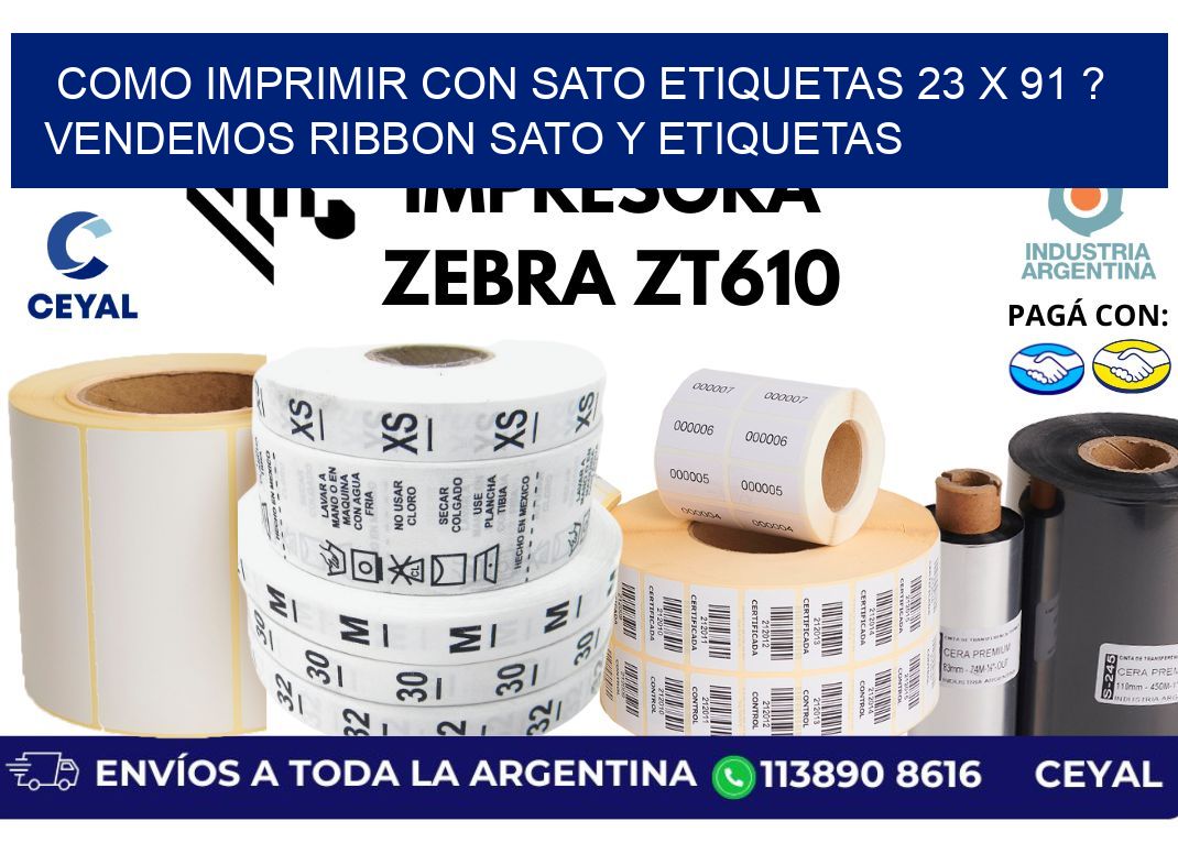 como imprimir con sato etiquetas 23 x 91 ? vendemos ribbon sato y etiquetas