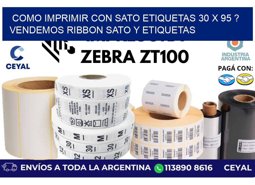 como imprimir con sato etiquetas 30 x 95 ? vendemos ribbon sato y etiquetas