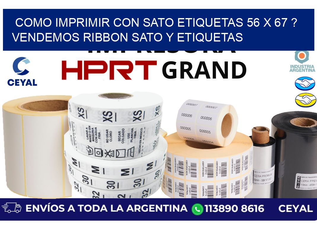 como imprimir con sato etiquetas 56 x 67 ? vendemos ribbon sato y etiquetas