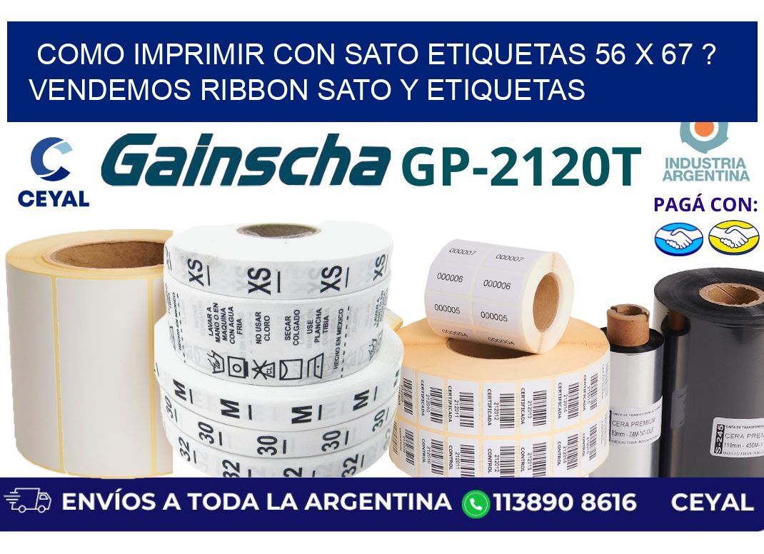 como imprimir con sato etiquetas 56 x 67 ? vendemos ribbon sato y etiquetas