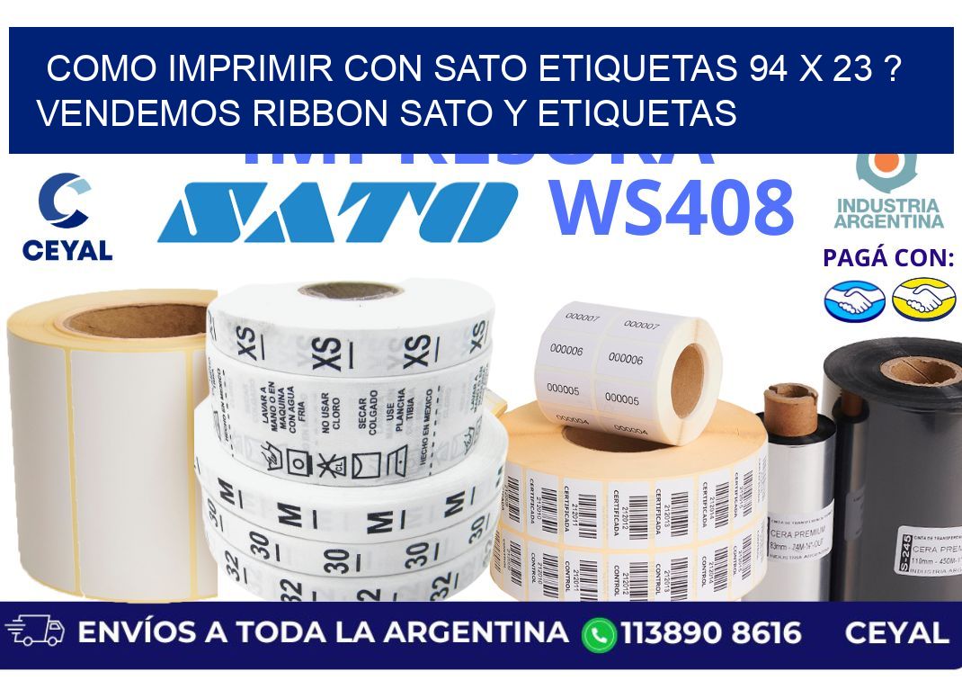como imprimir con sato etiquetas 94 x 23 ? vendemos ribbon sato y etiquetas