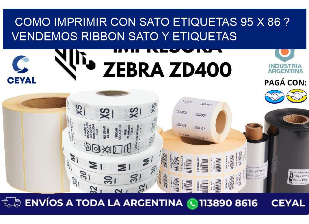 como imprimir con sato etiquetas 95 x 86 ? vendemos ribbon sato y etiquetas