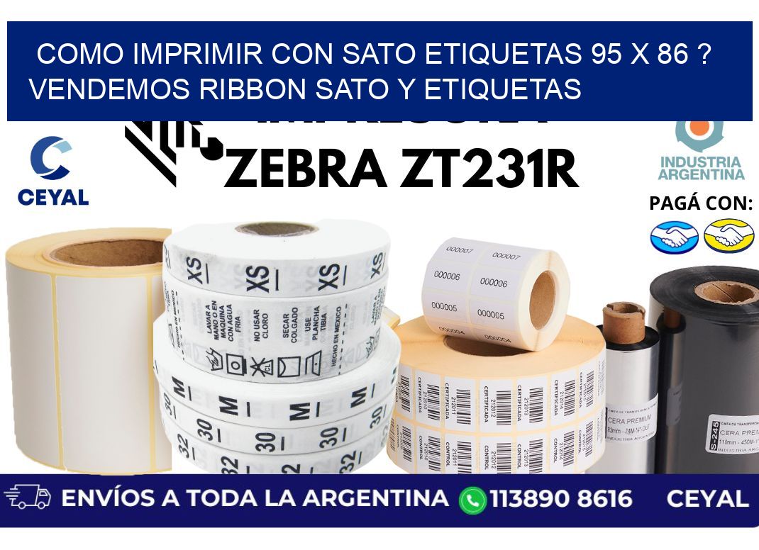 como imprimir con sato etiquetas 95 x 86 ? vendemos ribbon sato y etiquetas