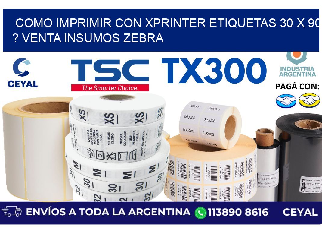 como imprimir con xprinter etiquetas 30 x 90 ? venta insumos zebra