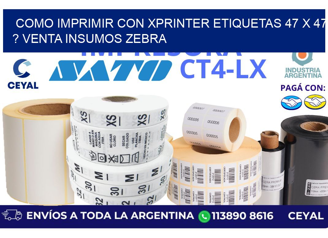 como imprimir con xprinter etiquetas 47 x 47 ? venta insumos zebra