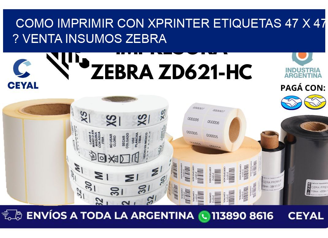 como imprimir con xprinter etiquetas 47 x 47 ? venta insumos zebra