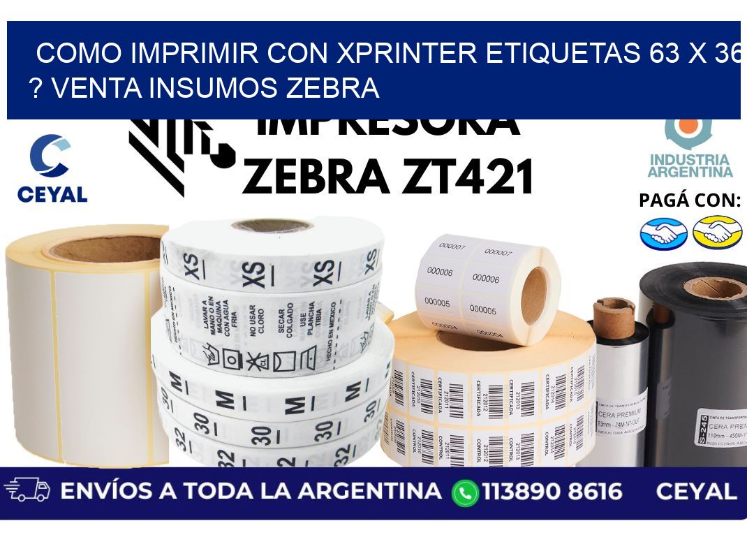 como imprimir con xprinter etiquetas 63 x 36 ? venta insumos zebra
