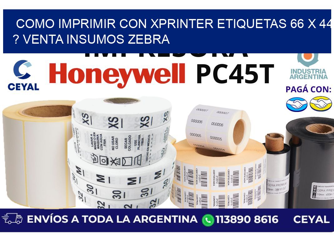 como imprimir con xprinter etiquetas 66 x 44 ? venta insumos zebra