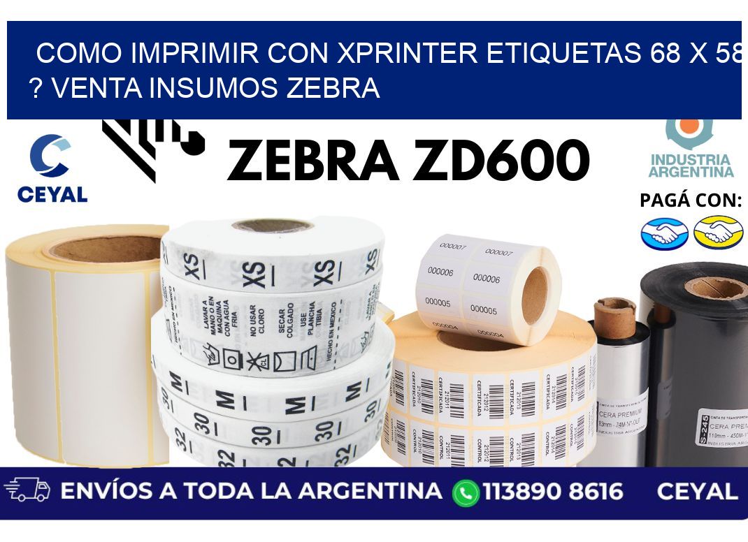 como imprimir con xprinter etiquetas 68 x 58 ? venta insumos zebra