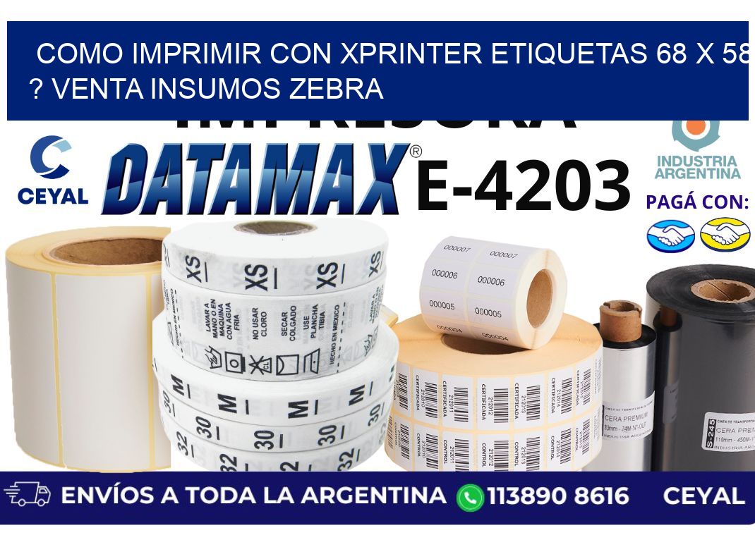 como imprimir con xprinter etiquetas 68 x 58 ? venta insumos zebra