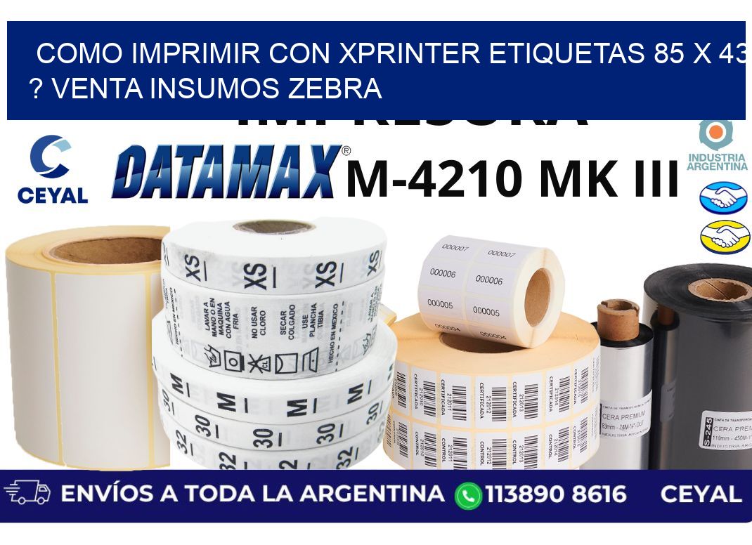 como imprimir con xprinter etiquetas 85 x 43 ? venta insumos zebra