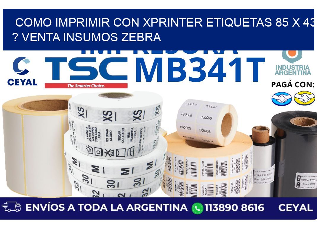 como imprimir con xprinter etiquetas 85 x 43 ? venta insumos zebra