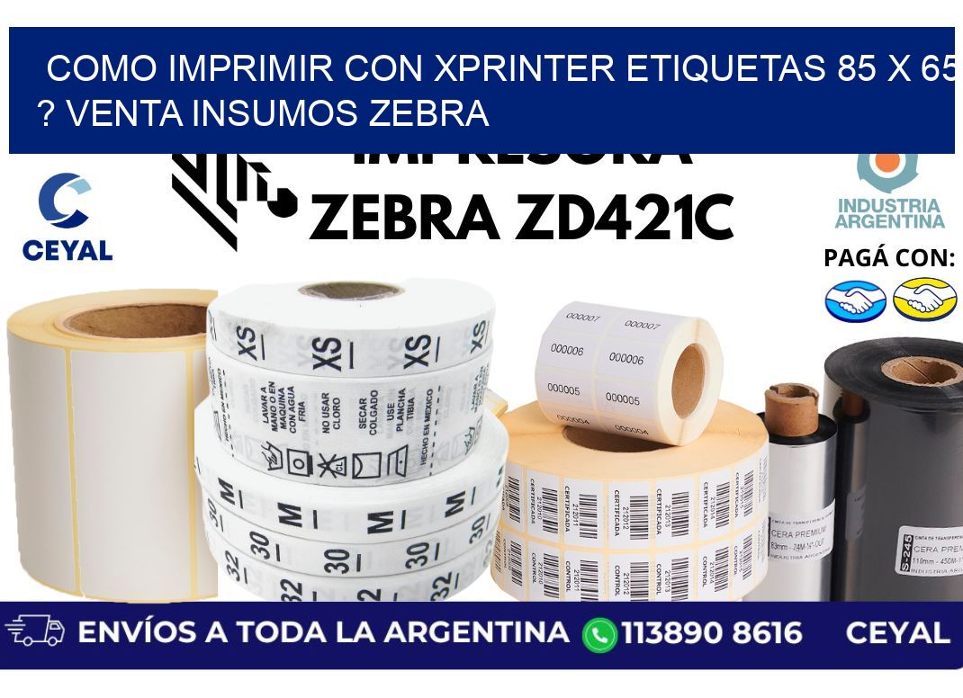 como imprimir con xprinter etiquetas 85 x 65 ? venta insumos zebra