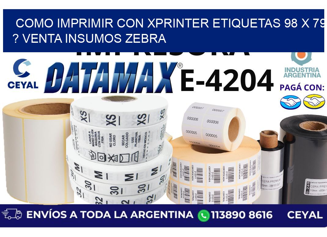 como imprimir con xprinter etiquetas 98 x 79 ? venta insumos zebra