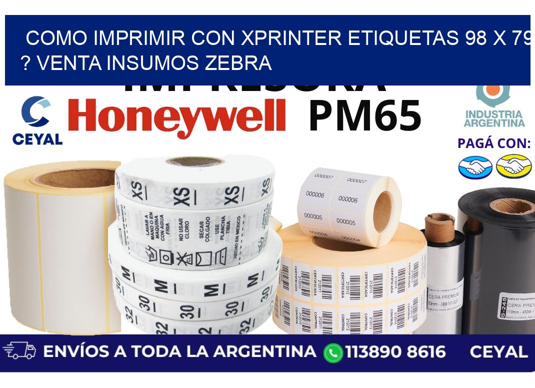 como imprimir con xprinter etiquetas 98 x 79 ? venta insumos zebra