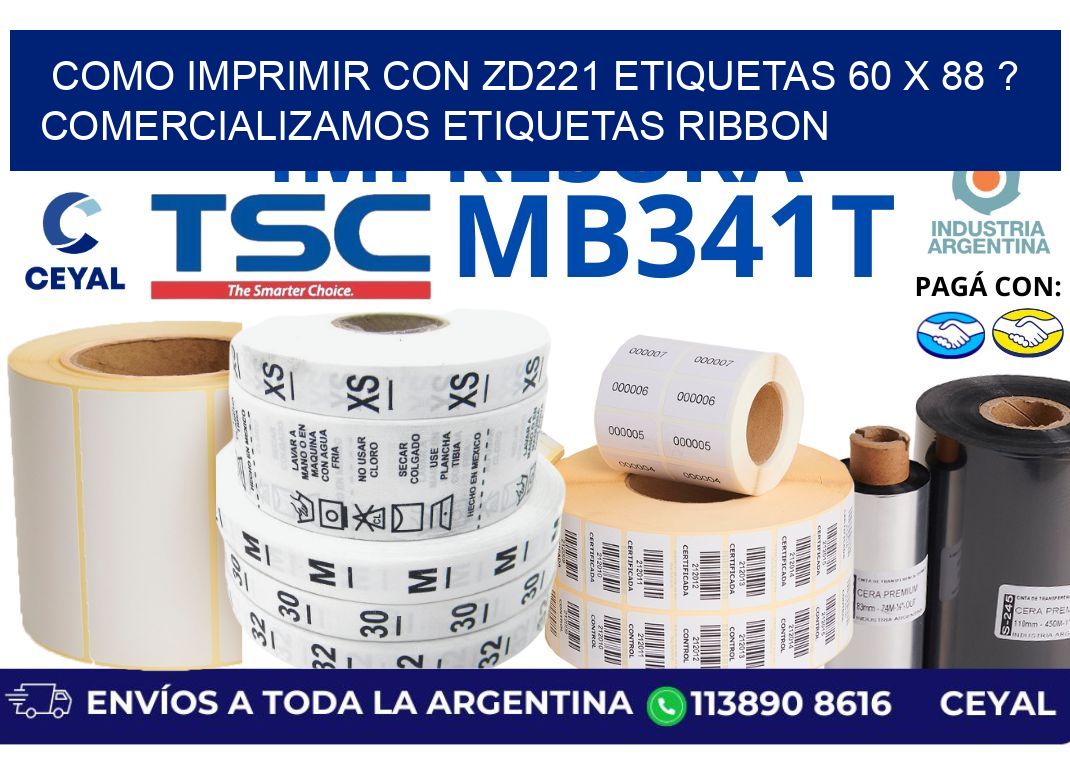 como imprimir con zd221 etiquetas 60 x 88 ? Comercializamos etiquetas ribbon