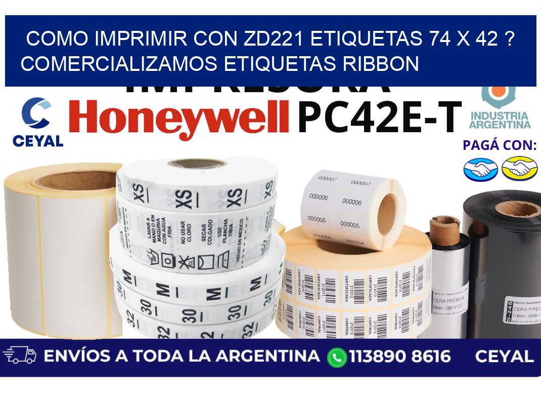 como imprimir con zd221 etiquetas 74 x 42 ? Comercializamos etiquetas ribbon