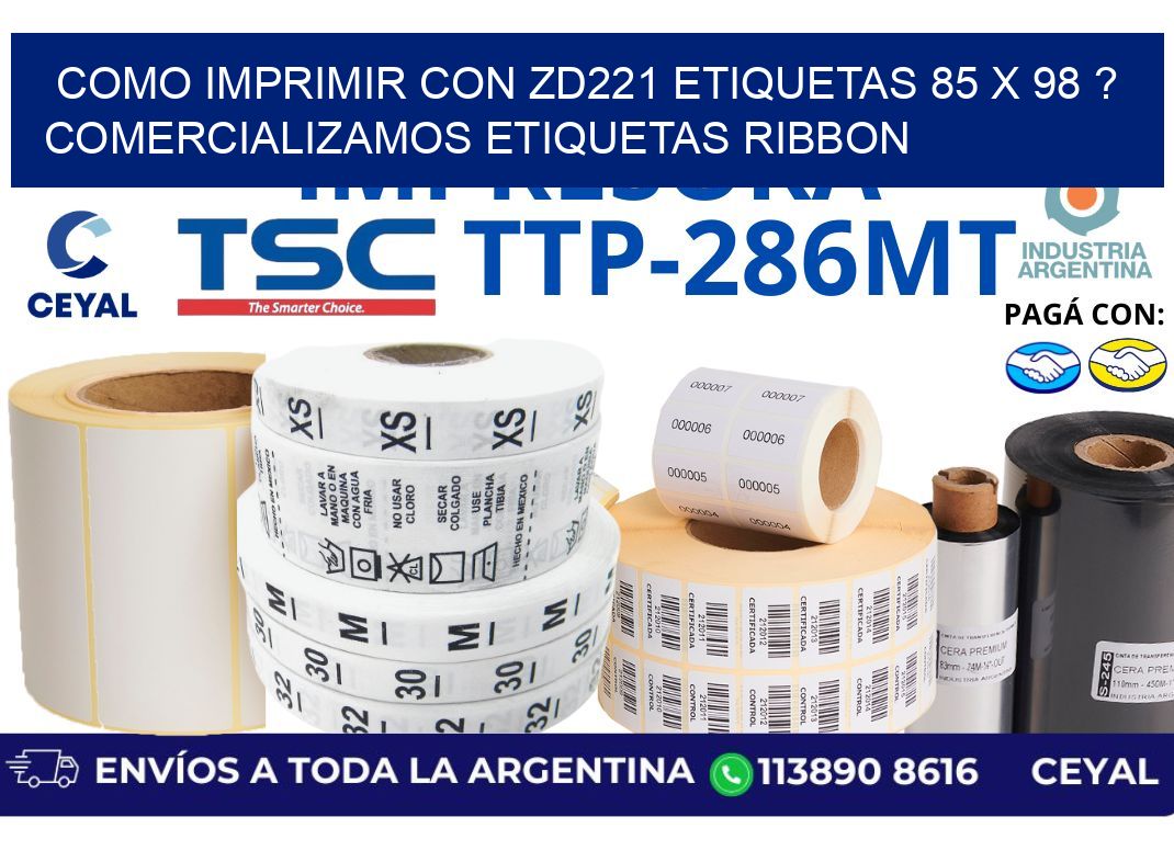 como imprimir con zd221 etiquetas 85 x 98 ? Comercializamos etiquetas ribbon