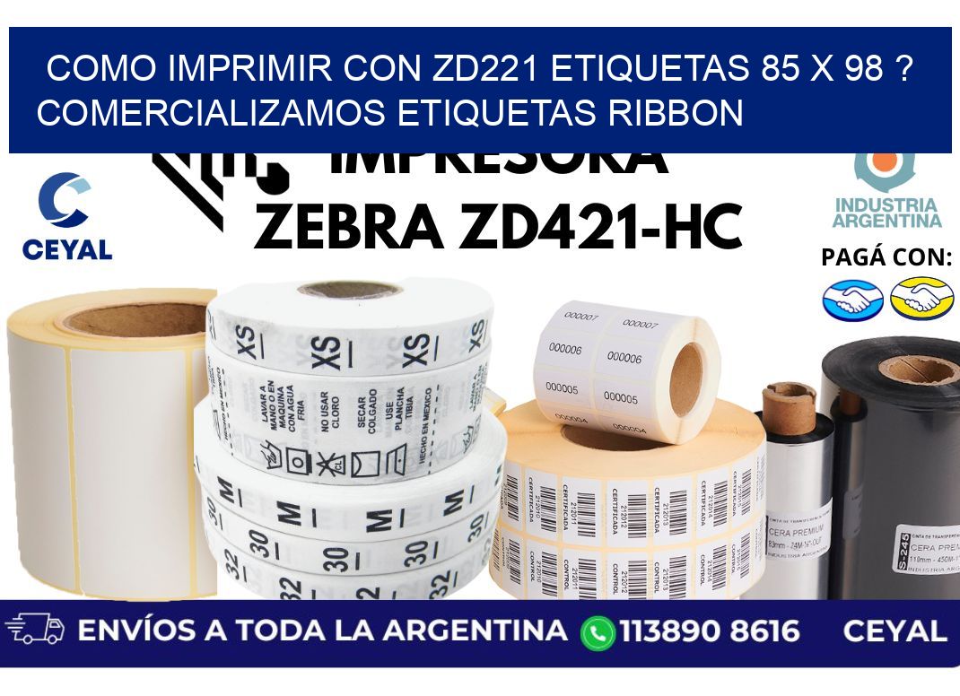 como imprimir con zd221 etiquetas 85 x 98 ? Comercializamos etiquetas ribbon