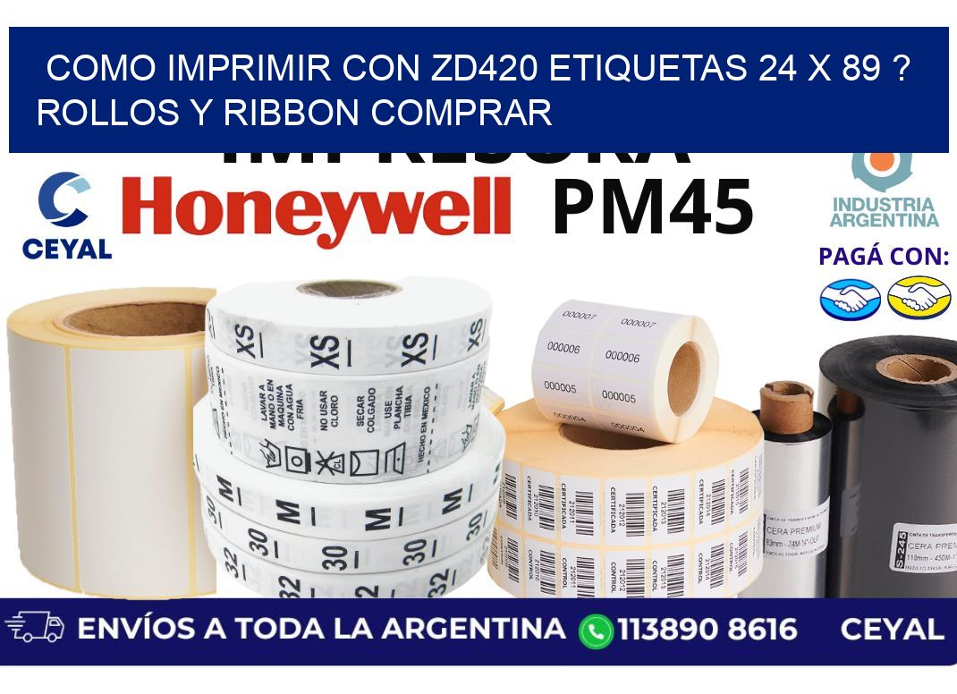 como imprimir con zd420 etiquetas 24 x 89 ? Rollos y Ribbon comprar