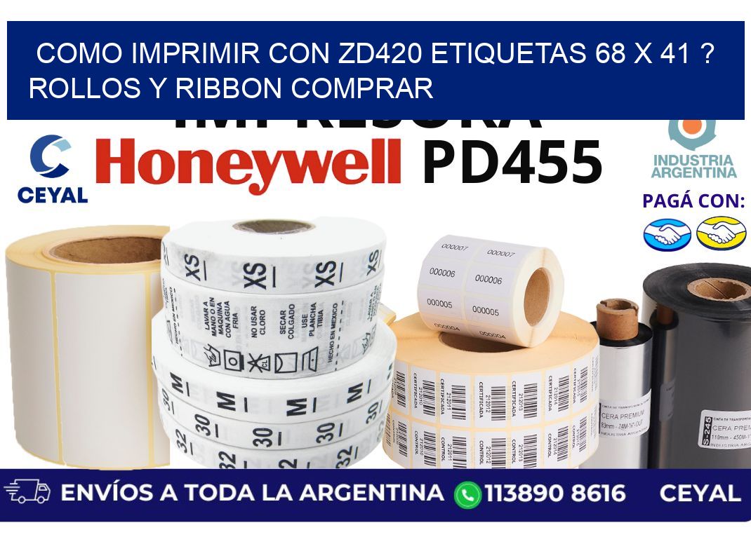 como imprimir con zd420 etiquetas 68 x 41 ? Rollos y Ribbon comprar