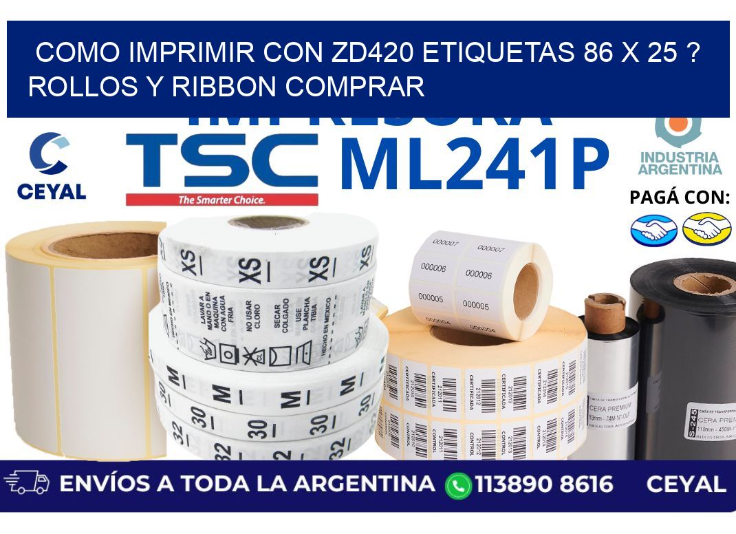 como imprimir con zd420 etiquetas 86 x 25 ? Rollos y Ribbon comprar