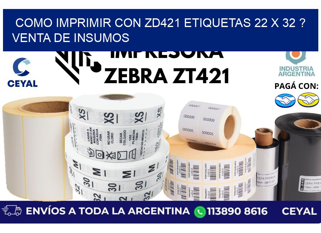 como imprimir con zd421 etiquetas 22 x 32 ? Venta de insumos